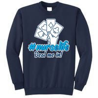 Nurse Life Deal Me In Sweatshirt