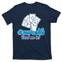 Nurse Life Deal Me In T-Shirt