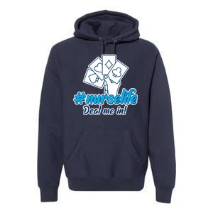 Nurse Life Deal Me In Premium Hoodie