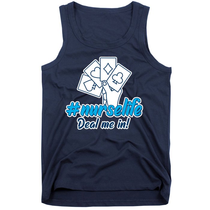 Nurse Life Deal Me In Tank Top