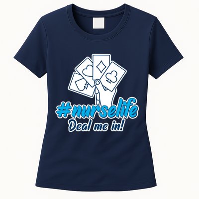Nurse Life Deal Me In Womens T-Shirt