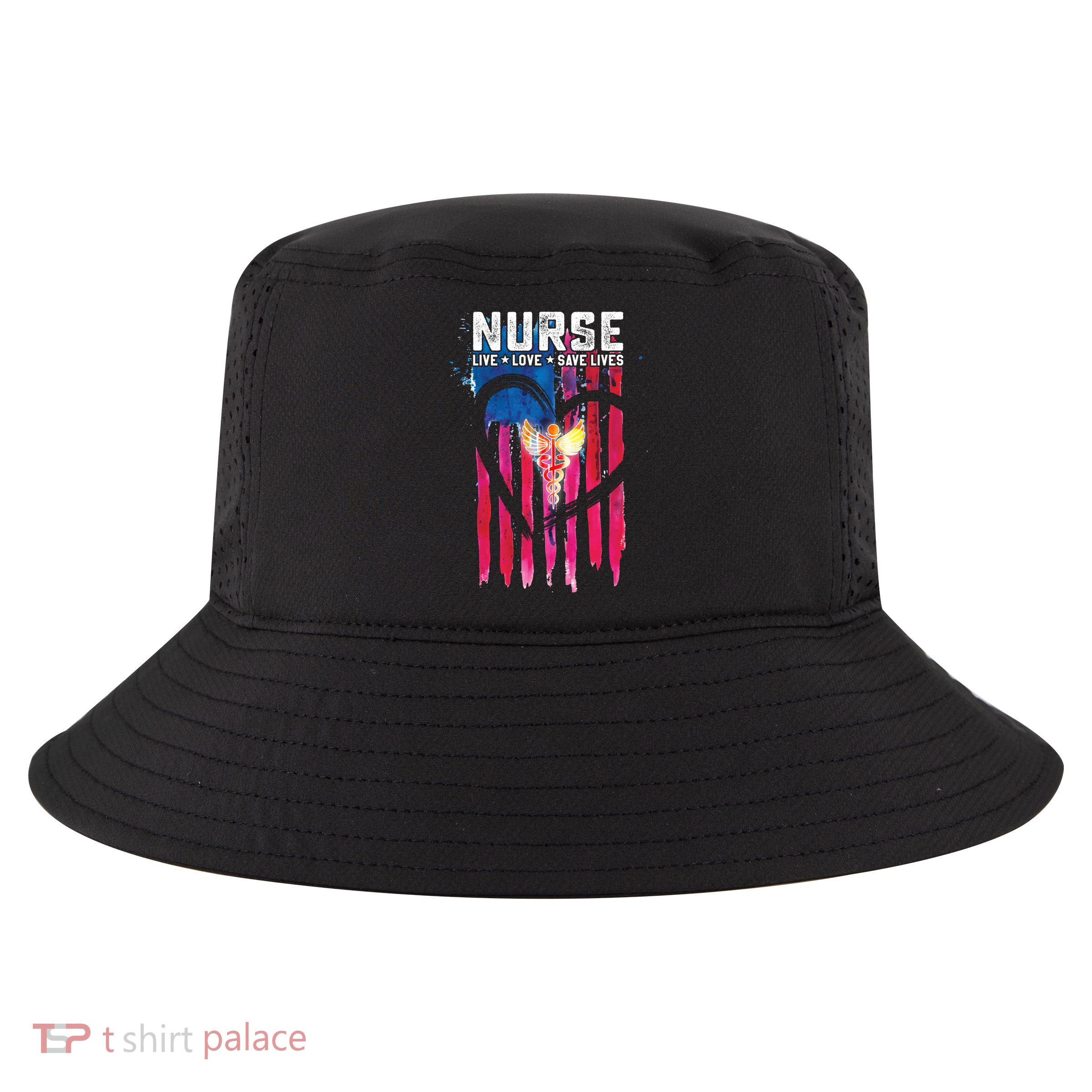Nurse Live Love Save Lives Flag  Cool Comfort Performance Bucket Hat