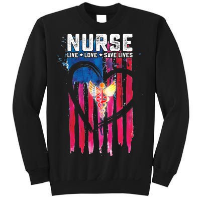 Nurse Live Love Save Lives Flag  Sweatshirt