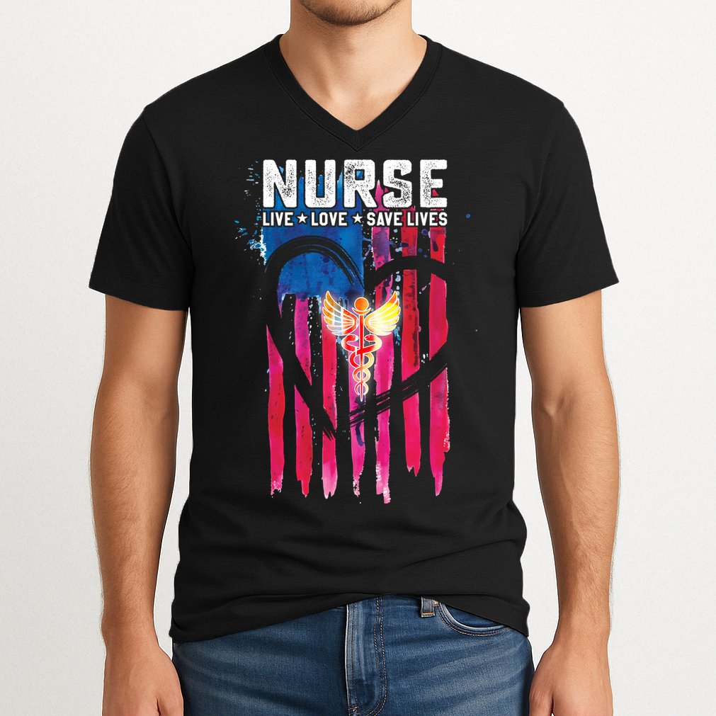 Nurse Live Love Save Lives Flag  V-Neck T-Shirt