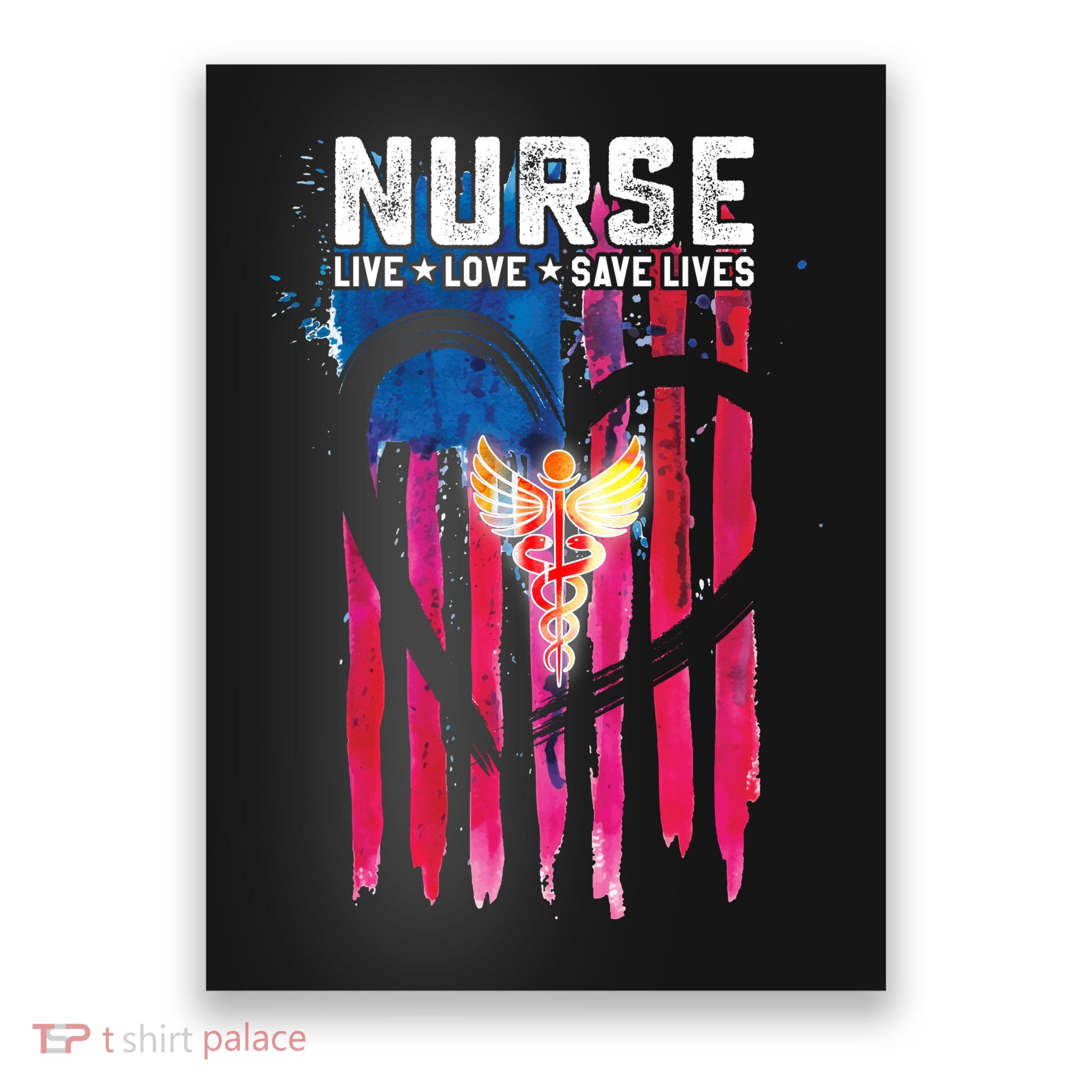 Nurse Live Love Save Lives Flag  Poster