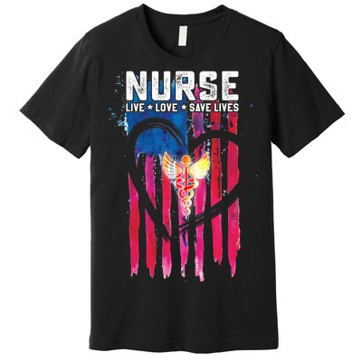 Nurse Live Love Save Lives Flag  Premium T-Shirt