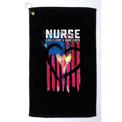 Nurse Live Love Save Lives Flag  Platinum Collection Golf Towel