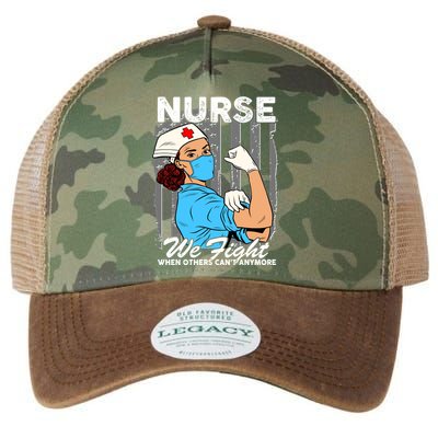 Nurse We Fight When Others Can't Anymore Legacy Tie Dye Trucker Hat