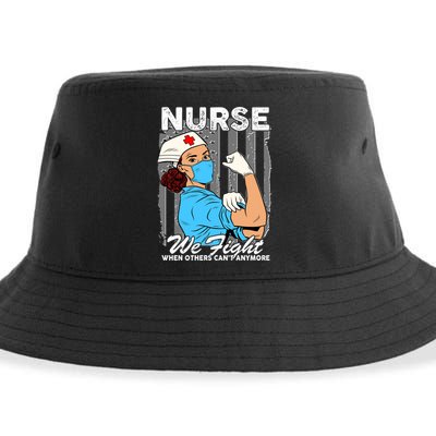 Nurse We Fight When Others Can't Anymore Sustainable Bucket Hat