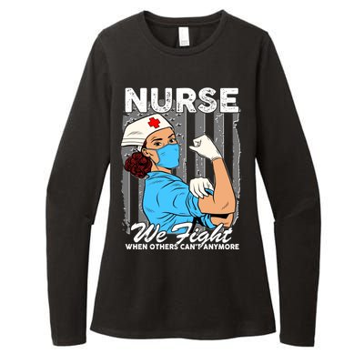 Nurse We Fight When Others Can't Anymore Womens CVC Long Sleeve Shirt