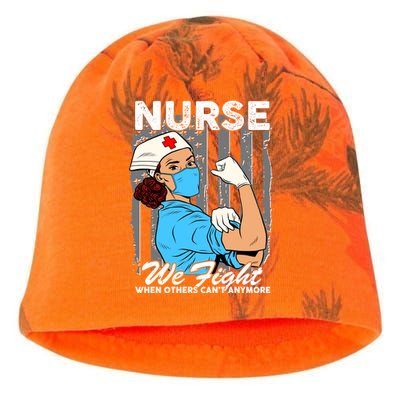 Nurse We Fight When Others Can't Anymore Kati - Camo Knit Beanie