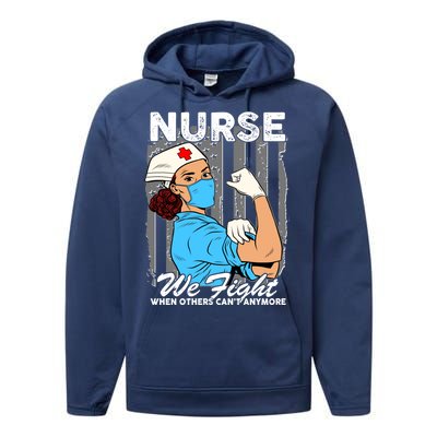 Nurse We Fight When Others Can't Anymore Performance Fleece Hoodie