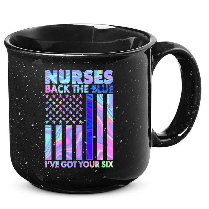 Nurses Back the Blue I've Got Your Six US Flag 15oz Campfire Ceramic Mug