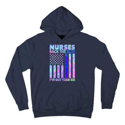 Nurses Back the Blue I've Got Your Six US Flag Hoodie