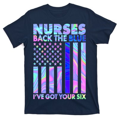 Nurses Back the Blue I've Got Your Six US Flag T-Shirt