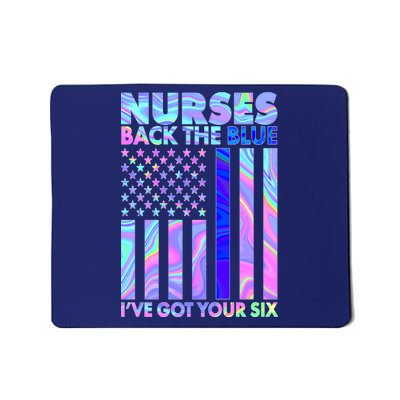 Nurses Back the Blue I've Got Your Six US Flag Mousepad