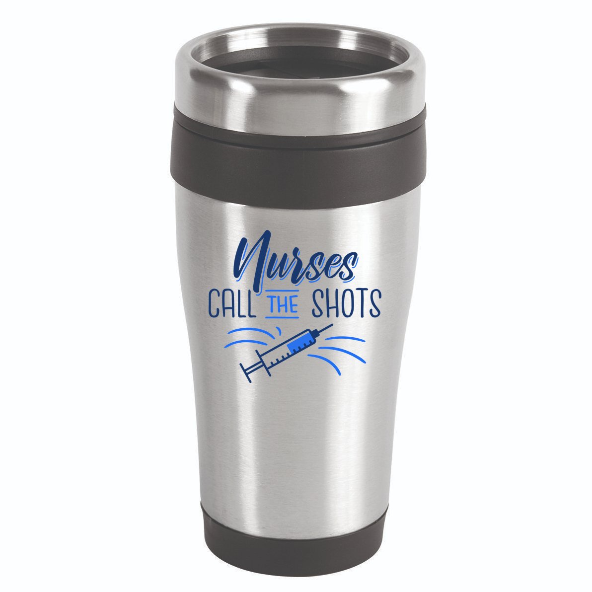 Nurses Call The Shots 16oz Travel Tumbler