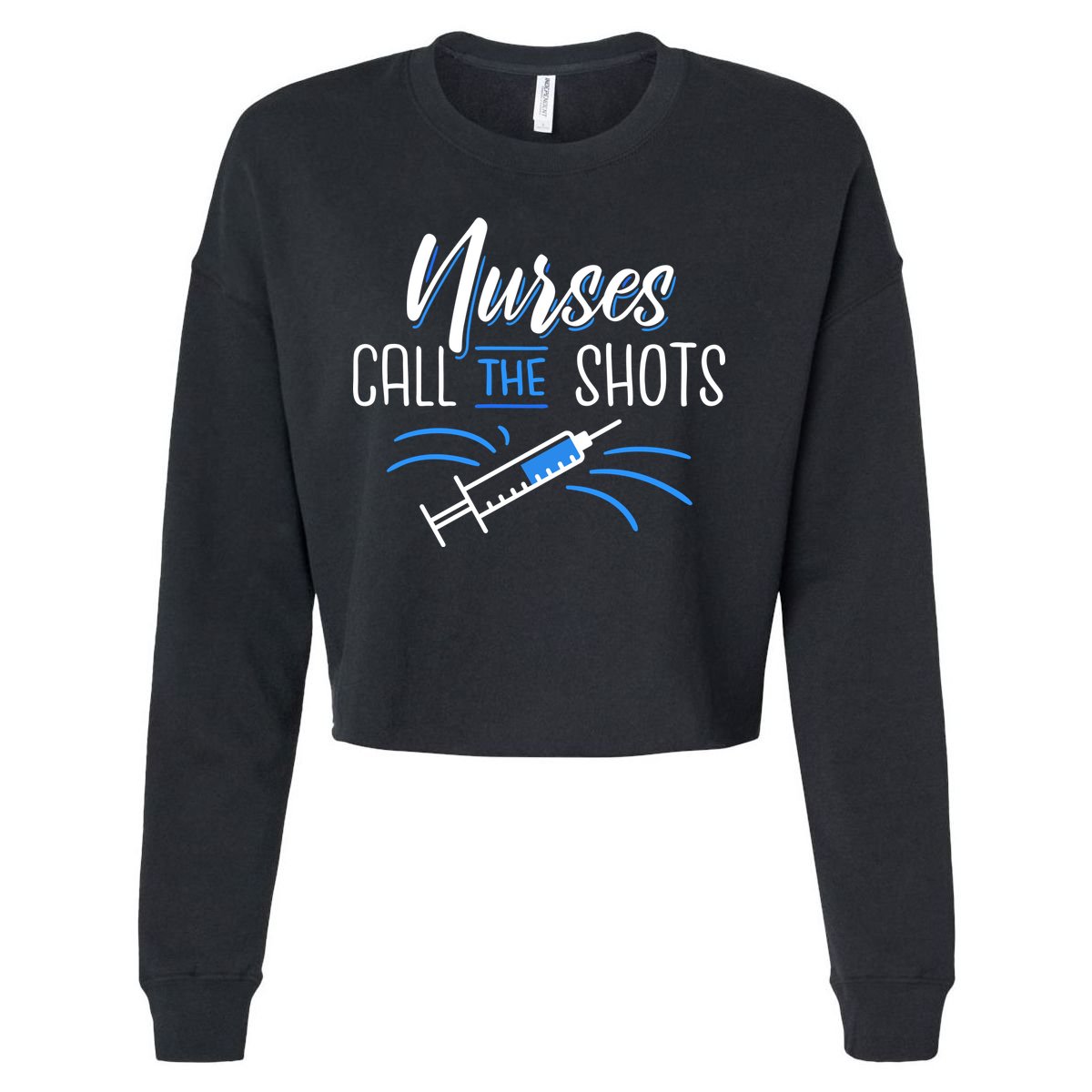 Nurses Call The Shots Cropped Pullover Crew