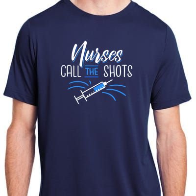 Nurses Call The Shots Adult ChromaSoft Performance T-Shirt