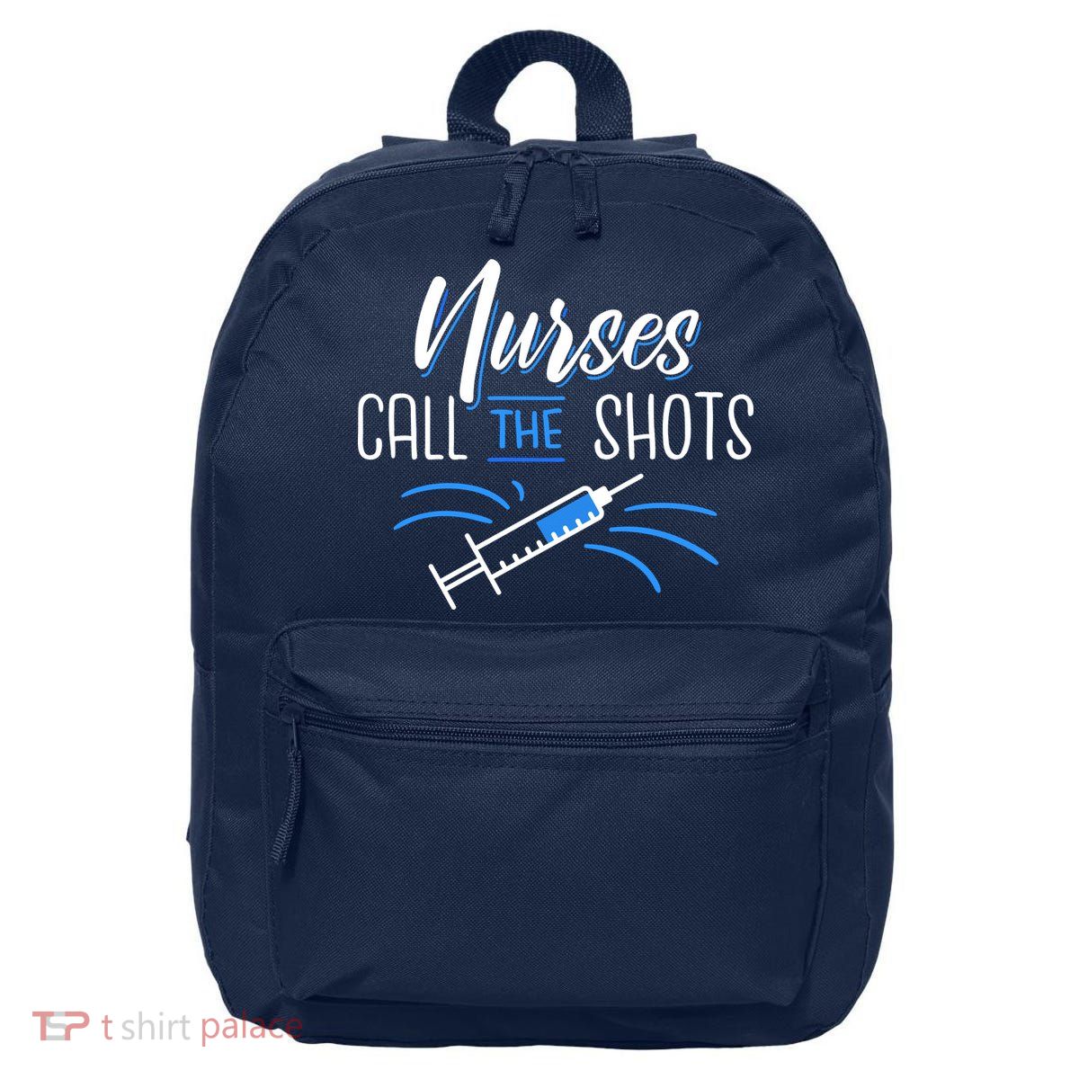 Nurses Call The Shots 16 in Basic Backpack