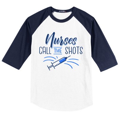 Nurses Call The Shots Baseball Sleeve Shirt