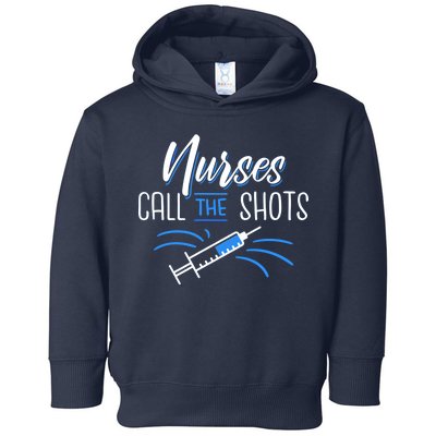 Nurses Call The Shots Toddler Hoodie