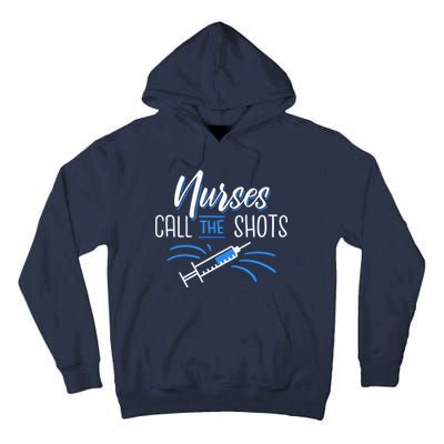 Nurses Call The Shots Tall Hoodie