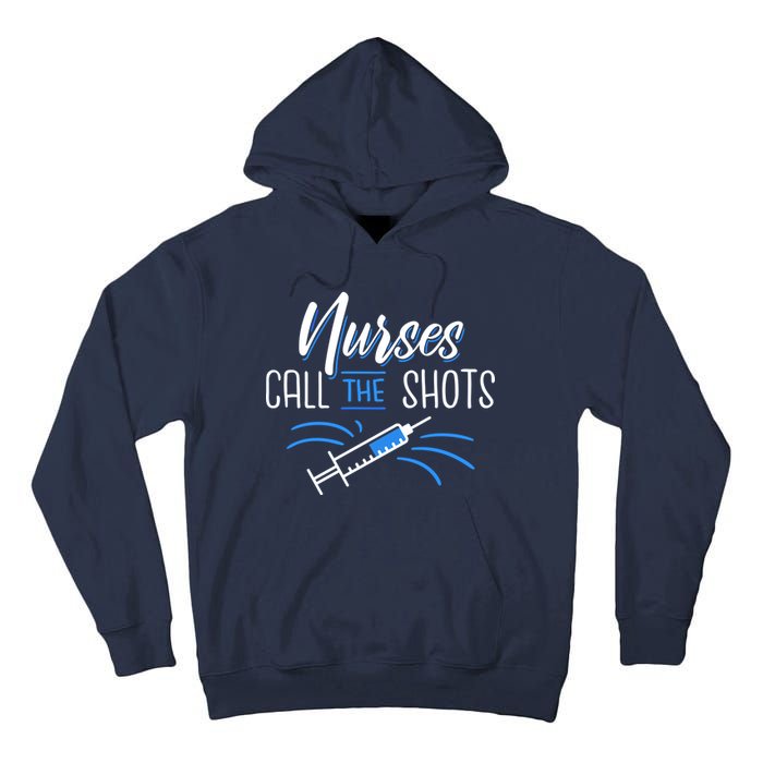 Nurses Call The Shots Tall Hoodie