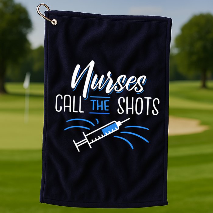 Nurses Call The Shots Golf Towel