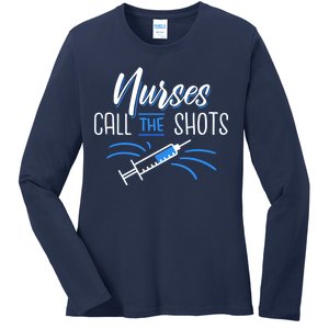 Nurses Call The Shots Ladies Long Sleeve Shirt