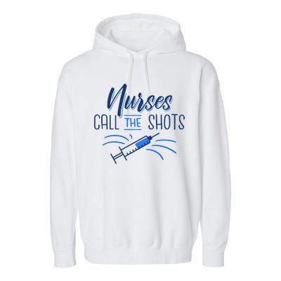 Nurses Call The Shots Garment-Dyed Fleece Hoodie