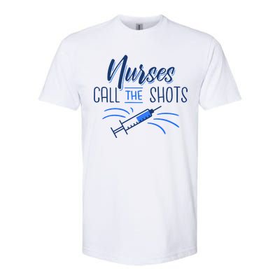 Nurses Call The Shots Softstyle CVC T-Shirt