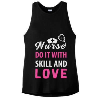 Nurses Do It With Skill And Love Ladies PosiCharge Tri-Blend Wicking Tank