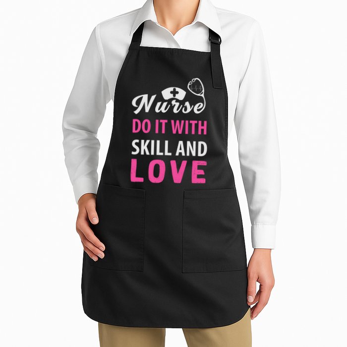 Nurses Do It With Skill And Love Apron