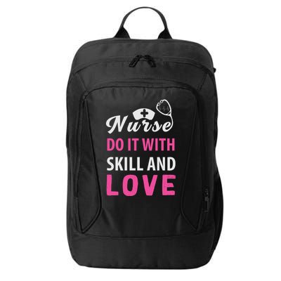 Nurses Do It With Skill And Love City Backpack