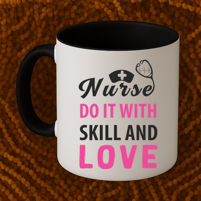 Nurses Do It With Skill And Love Mug
