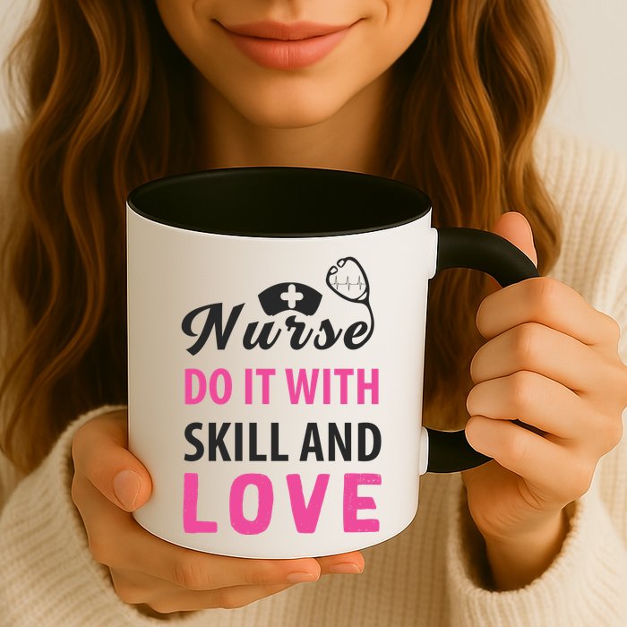 Nurses Do It With Skill And Love Mug