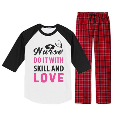 Nurses Do It With Skill And Love Raglan Sleeve Pajama Set