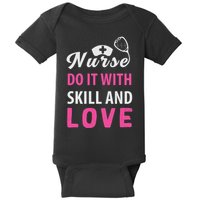 Nurses Do It With Skill And Love Baby Bodysuit