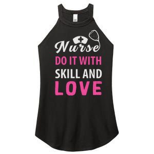 Nurses Do It With Skill And Love Women's Perfect Tri Rocker Tank