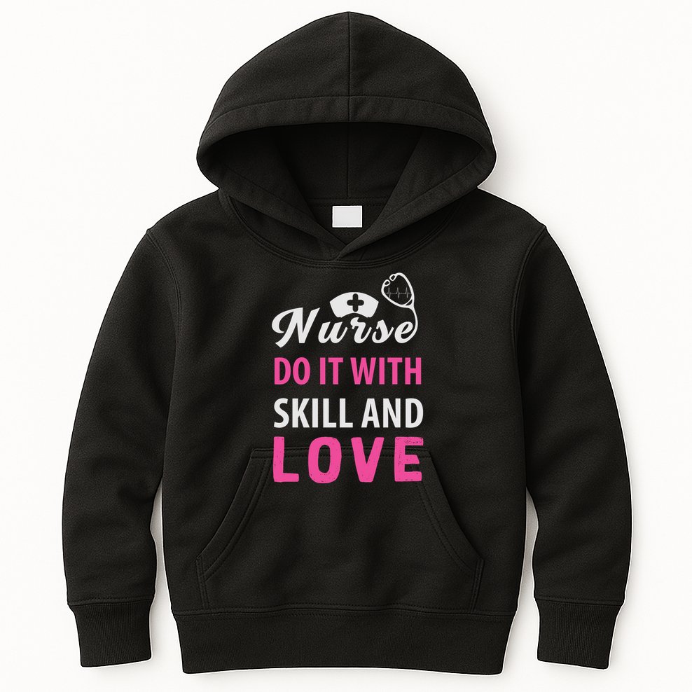 Nurses Do It With Skill And Love Kids Hoodie