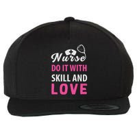 Nurses Do It With Skill And Love Wool Snapback Cap