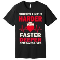 Nurses Like It CPR Save Lives Premium T-Shirt