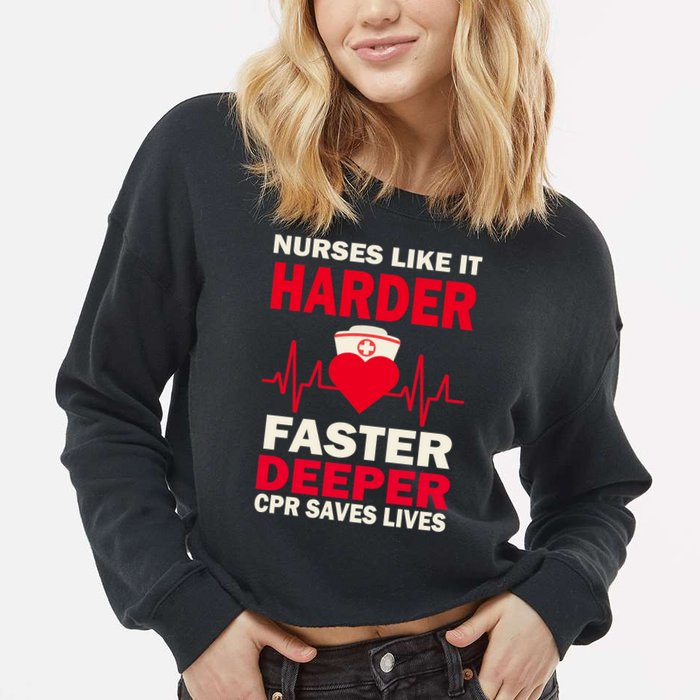 Nurses Like It CPR Save Lives Cropped Pullover Crew