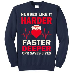 Nurses Like It CPR Save Lives Tall Sweatshirt