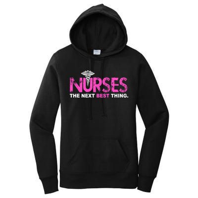 Nurses The Next Best Thing Women's Pullover Hoodie