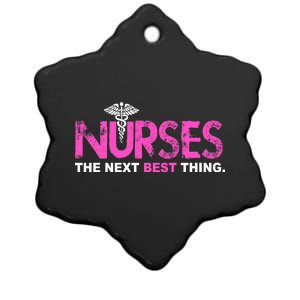 Nurses The Next Best Thing Ceramic Star Ornament