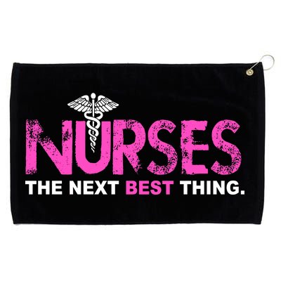 Nurses The Next Best Thing Grommeted Golf Towel