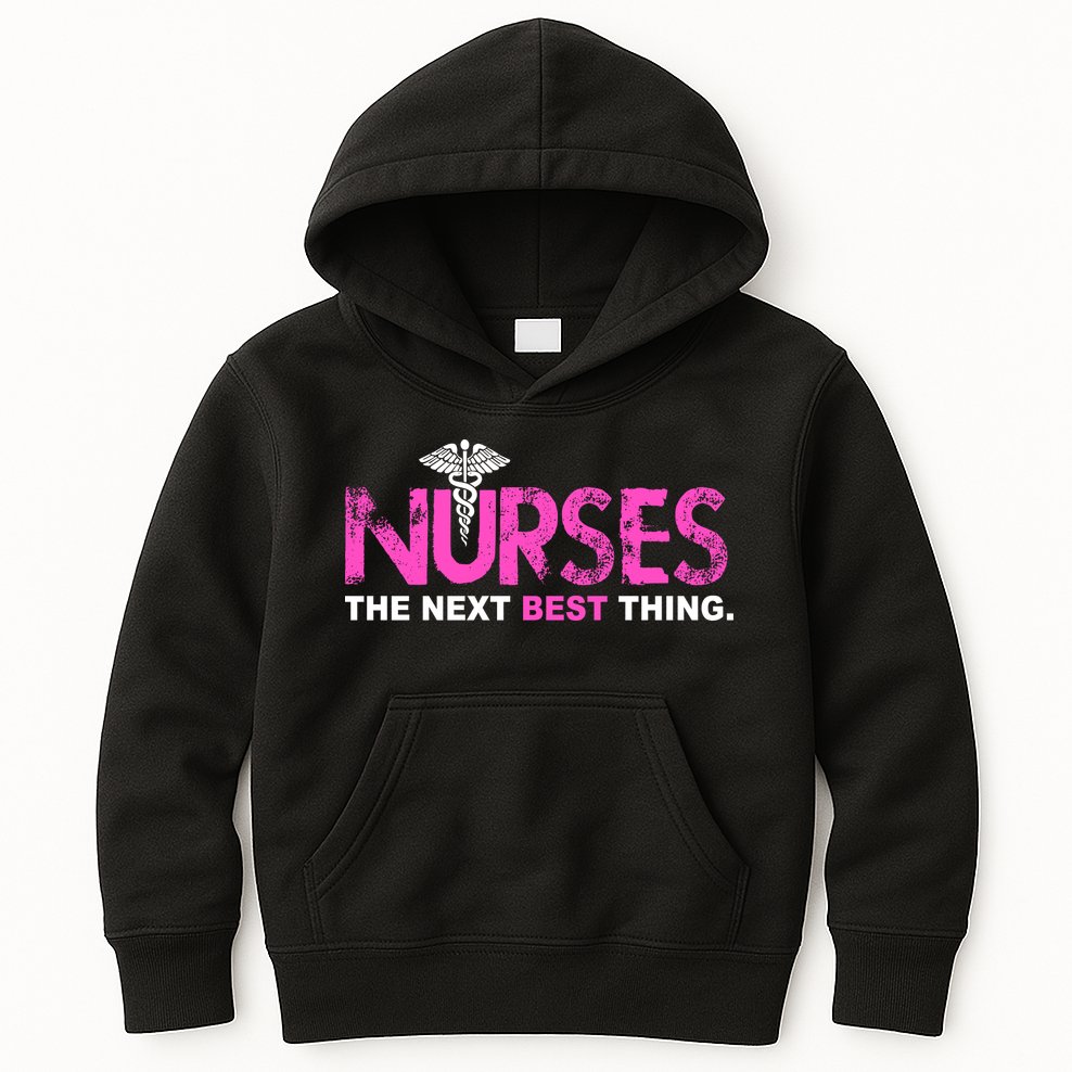 Nurses The Next Best Thing Kids Hoodie