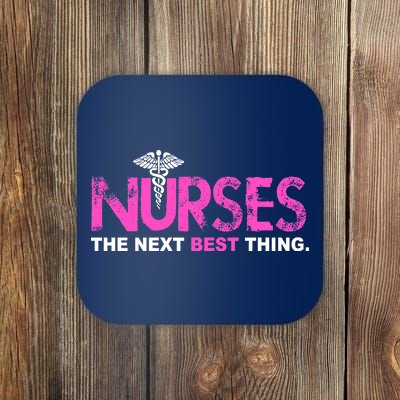 Nurses The Next Best Thing Coaster